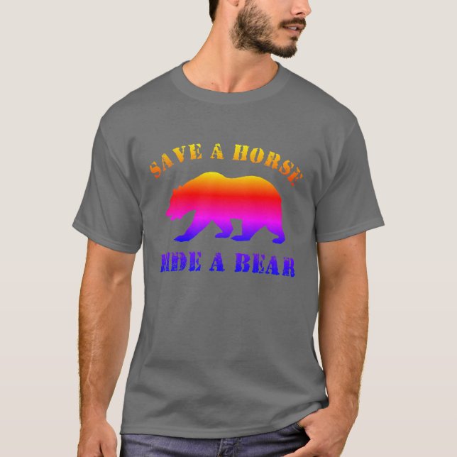 Bear Pride Save A Horse Ride a Bear T Shirt (Framsida)