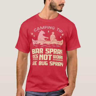 Bear Spray är inte som Kryp Spray Joke Funny Campi T Shirt