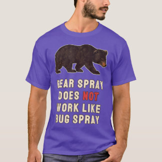 Bear Spray Not Bug Spray Funny Camping Sayings T Shirt