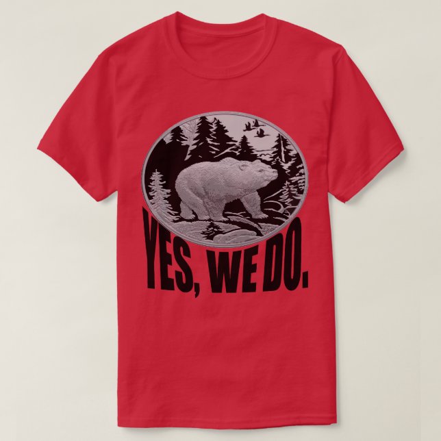 Bear Strullande genom Gräs-skogen och bildtext Ja T Shirt (Design framsida)