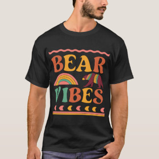 Bear vibes t shirt