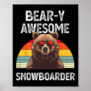 Bear-y Fantastisk Snowboarder Joke Snowboard Rider Poster