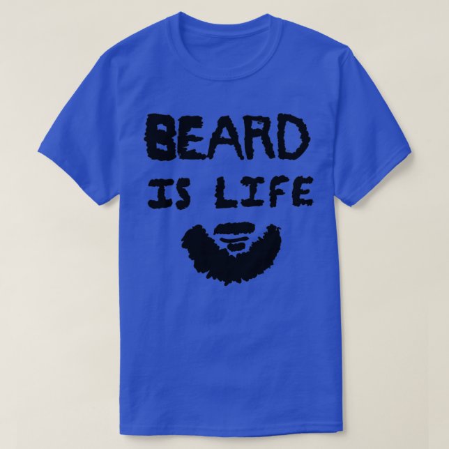 Beard är Life T Shirt (Design framsida)