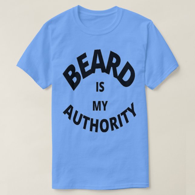 Beard är min myndighet t shirt (Design framsida)