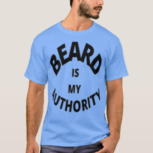 Beard är min myndighet t shirt