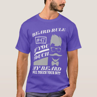 Beard artikel 47 om du rör vid mitt skägg t shirt