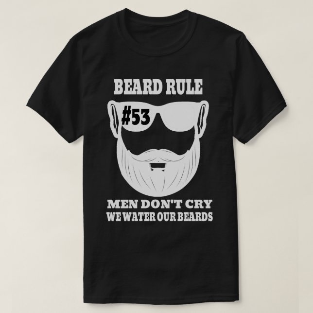 Beard artikel 53 Manar Donx27t Gråter att vi Vatte T Shirt (Design framsida)