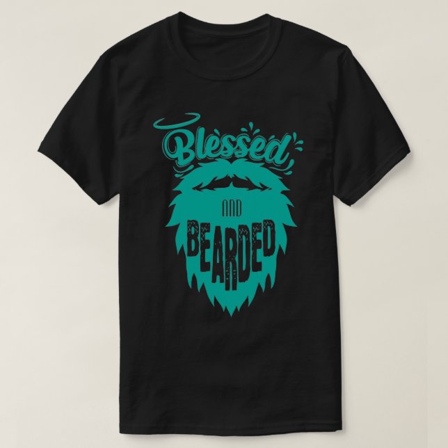 Beard Beard Blzed and Beared 1 T Shirt (Design framsida)
