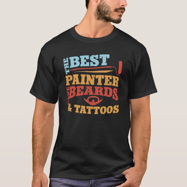 Beard Beard-tatuering för husmålare, bästa smärta T Shirt (Framsida)