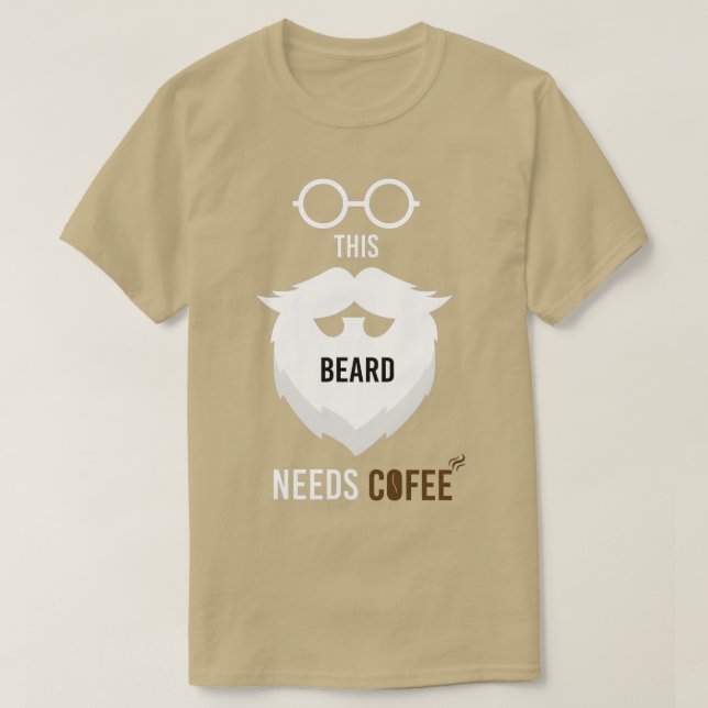 Beard behöver koefficient T T Shirt (Design framsida)