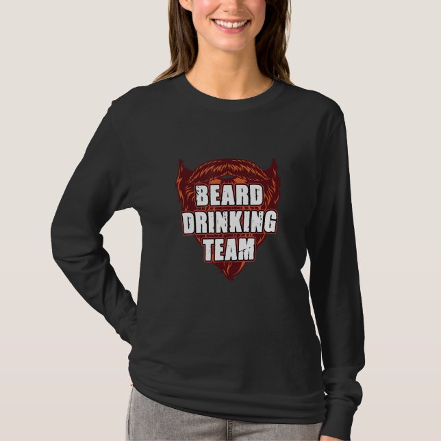 Beard Drinking Team  Beer  Humor Drinker T Shirt (Framsida)