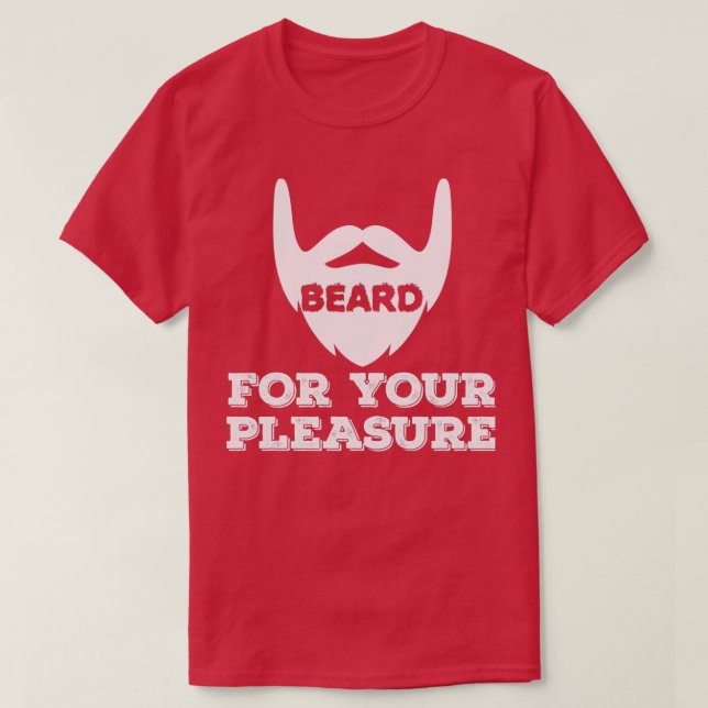 Beard för ditt nöje 1 t shirt (Design framsida)