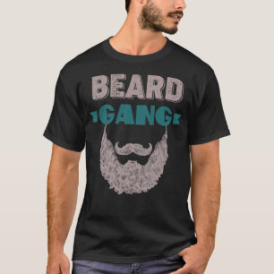 Beard Gang 6 T Shirt