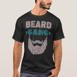 Beard Gang 6 T Shirt