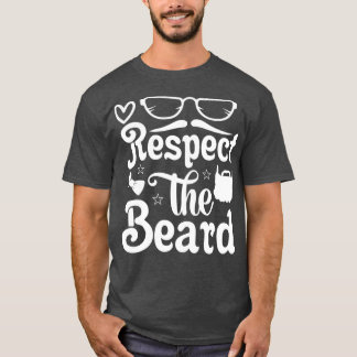 Beard-gåvor respekterar Beard 2 T Shirt