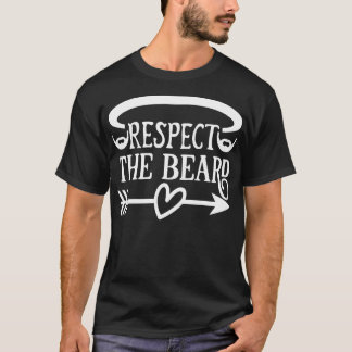 Beard-gåvor respekterar Beard 3 T Shirt