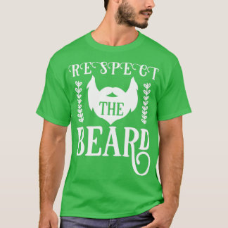 Beard-gåvor respekterar Beard 4 T Shirt