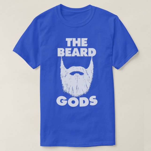 Beard Gods Beard Älskare får inte Shave White 1 T Shirt (Design framsida)
