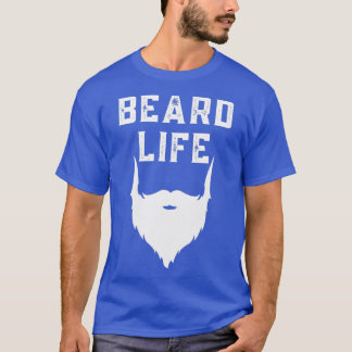 Beard Life 2 T Shirt