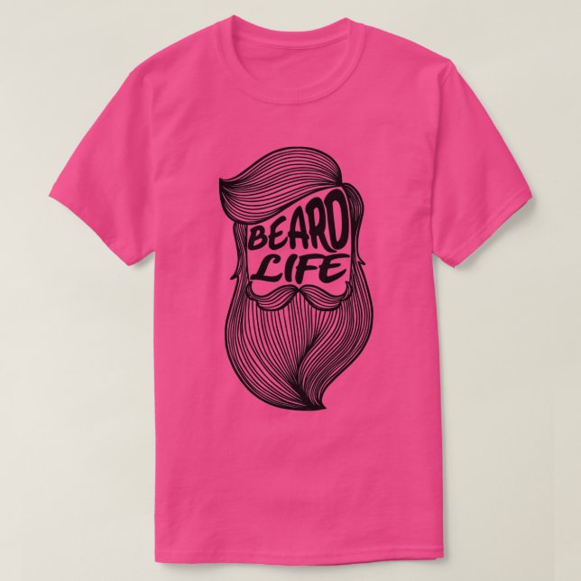 Beard Life Funny Gift 3 T Shirt (Design framsida)