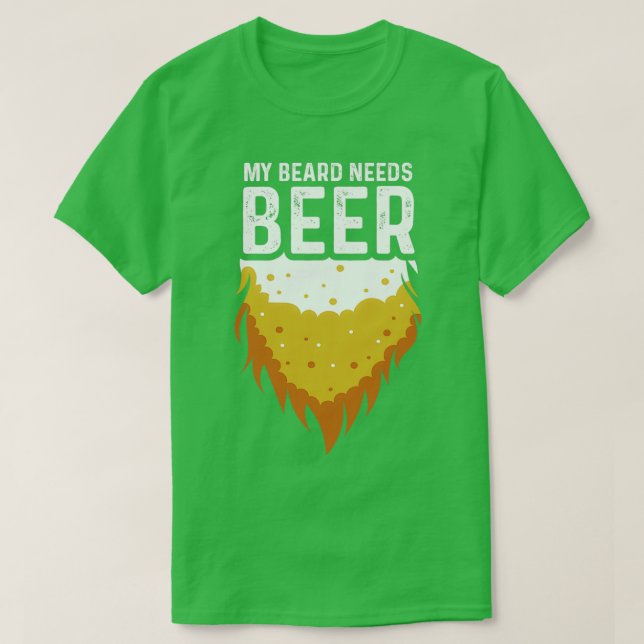 Beard Needs Beer Alkohol Person Gift T Shirt (Design framsida)