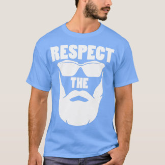 Beard respekterar Beard 1 T Shirt