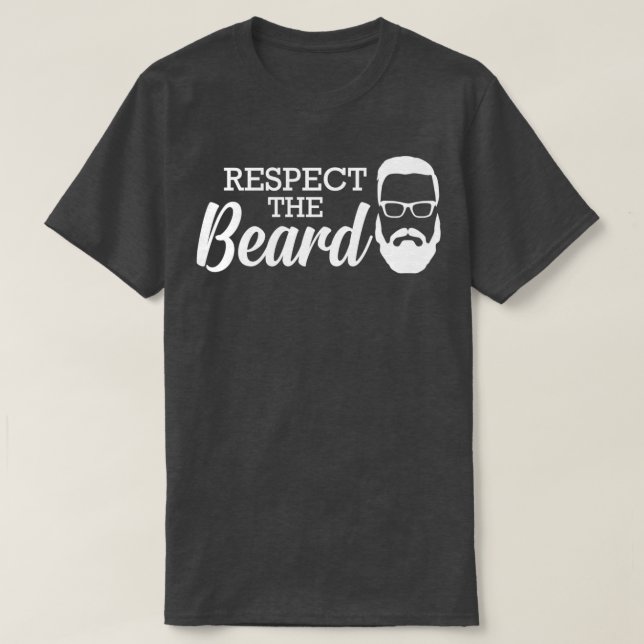Beard respekterar Beard 3 T Shirt (Design framsida)