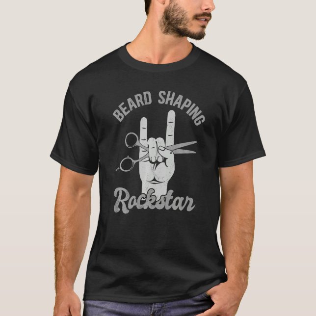 Beard shaping rockstar, funny barber appreciation  t shirt (Framsida)