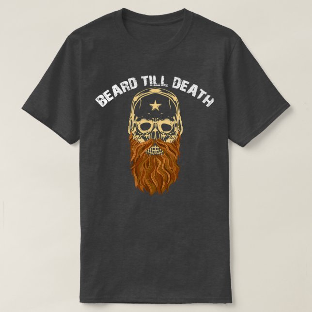 Beard till döden t shirt (Design framsida)