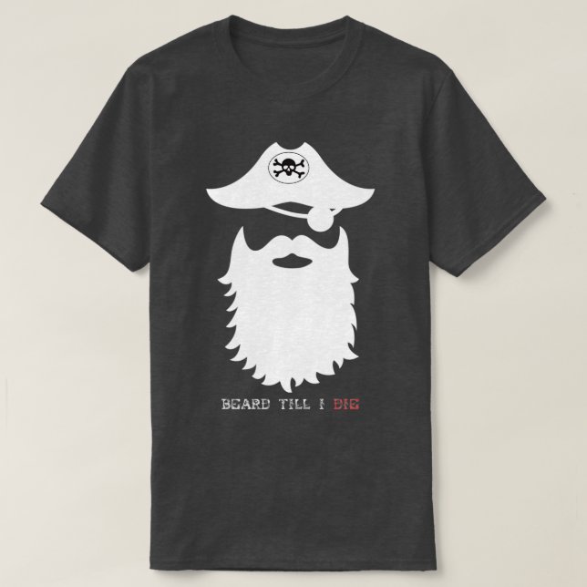 Beard till I Die 3 T Shirt (Design framsida)