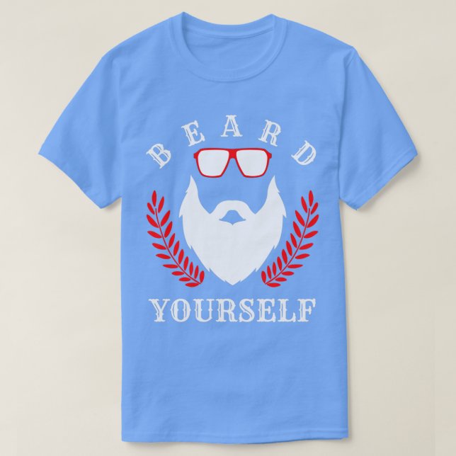 Beard Yourself 11 T Shirt (Design framsida)