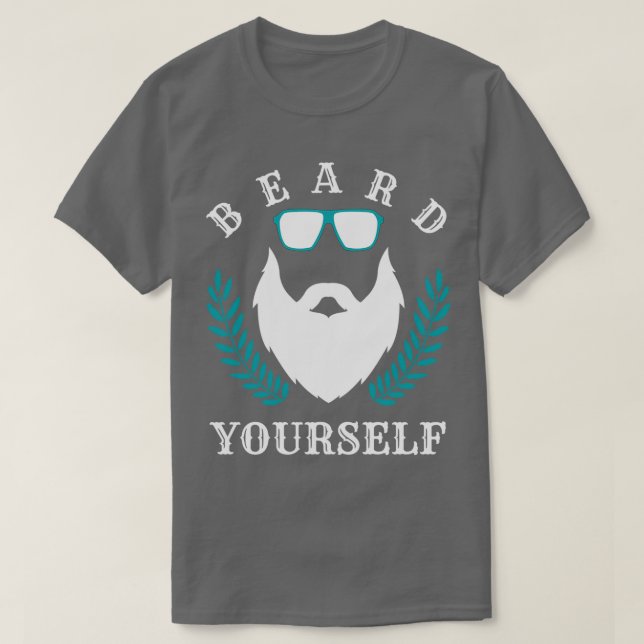 Beard Yourself 20 T Shirt (Design framsida)