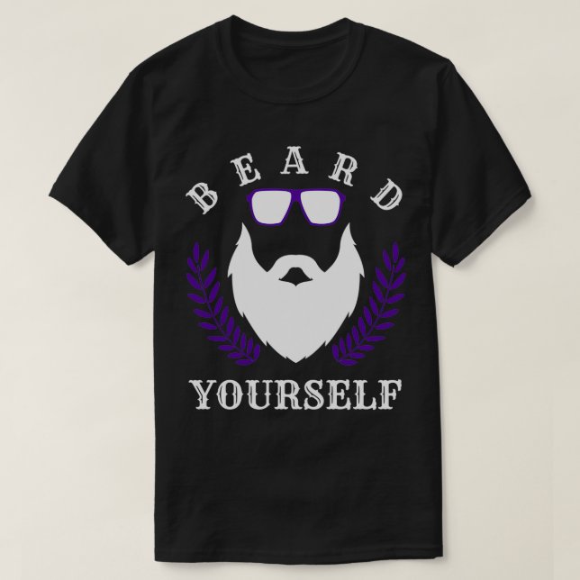 Beard Yourself 33 T Shirt (Design framsida)