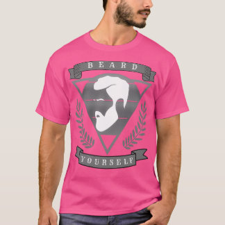 Beard Yourself 35 T Shirt
