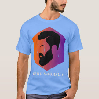 Beard Yourself 5 1 1 T Shirt