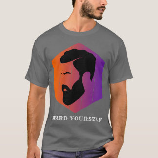 Beard Yourself 5 T Shirt
