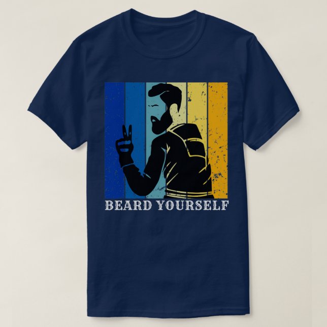 Beard Yourself 63 T Shirt (Design framsida)