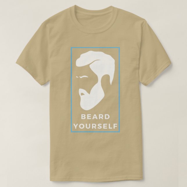 Beard Yourself 7 1 T Shirt (Design framsida)