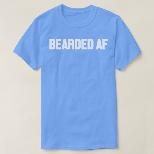 Bearded AF T Shirt (Design framsida)