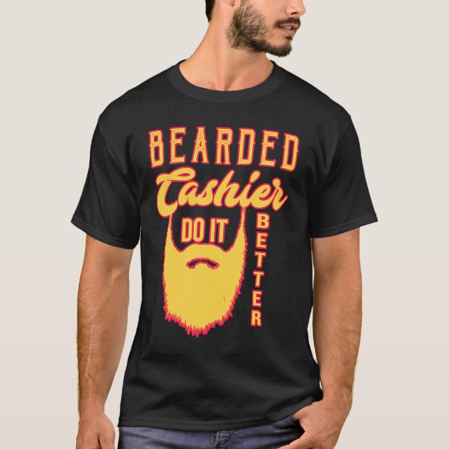 Bearded cashier do it better Profession career wor T Shirt (Framsida)