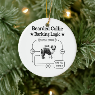 Bearded Collie Barking Logic Rolig hund Sarcastic Julgransprydnad Keramik