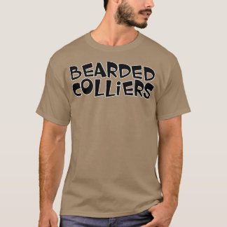 Bearded Colliers T Shirt