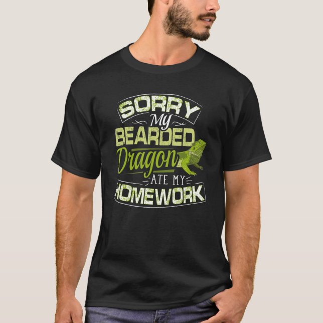 Bearded Dragon Bearded Dragon Ate Min hemläxa T Shirt (Framsida)