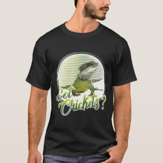 Bearded Dragon Bearded Dragon Har Cricks T Shirt