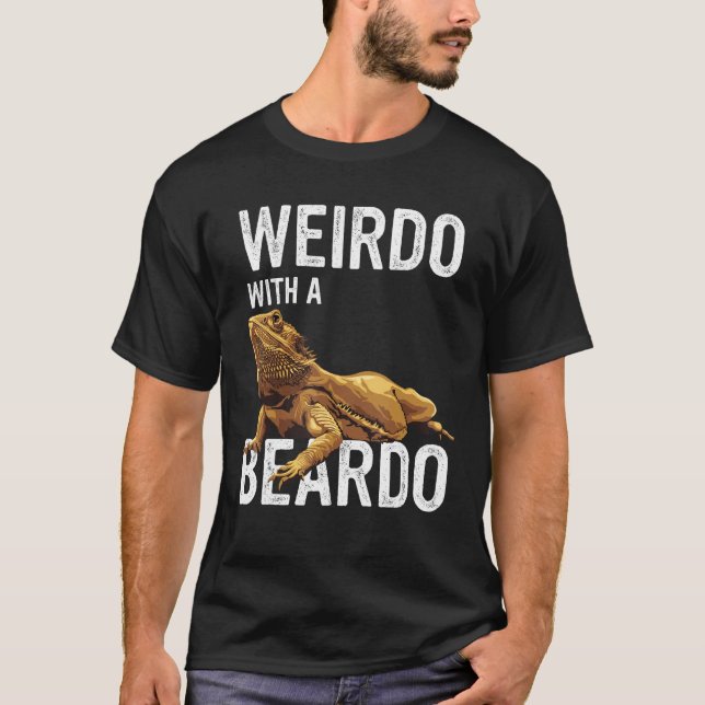 Bearded Dragon Beardie  Weirdo With A Beardo T Shirt (Framsida)