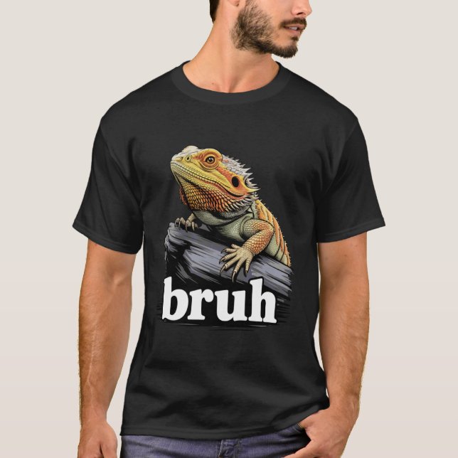 Bearded Dragon Bruh Lizard Reptile Lovers Exotic L T Shirt (Framsida)
