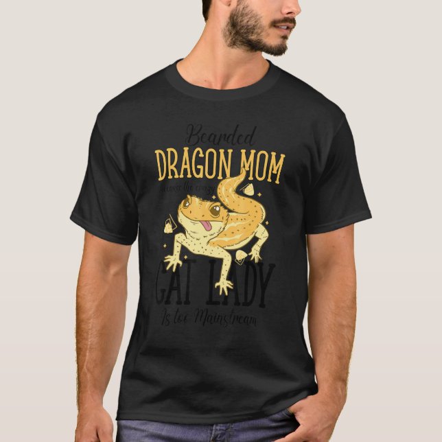 Bearded Dragon Mom Cat Lady Is too Mainstream T Shirt (Framsida)