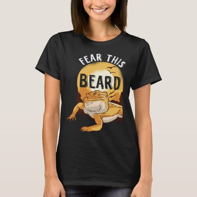 Bearded Dragon Pogona Pet Reptile Lizard Fear the  T Shirt (Framsida)