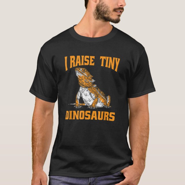 Bearded Dragon Reptile   I Raise Tiny Dinosaurs T Shirt (Framsida)