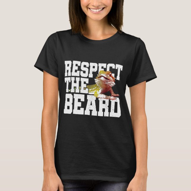 Bearded Dragon respekterar skägget T Shirt (Framsida)